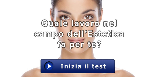 Quale lavoro nel campo dell'estetica fa per te? - Test ...